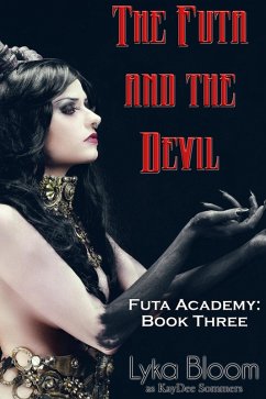 The Futa and the Devil: Futa Academy 3 (eBook, ePUB) - Bloom, Lyka