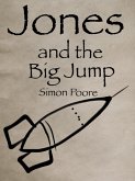 Jones and the Big Jump (eBook, ePUB) Jones and the Big Jump (eBook, ePUB)