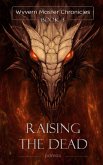 Raising the Dead (Wyvern Master Chronicles, #3) (eBook, ePUB)