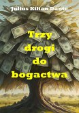 Trzy drogi do bogactwa (eBook, ePUB)