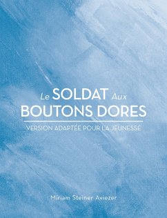 Cover LE SOLDAT AUX BOUTONS DORES (eBook, ePUB)
