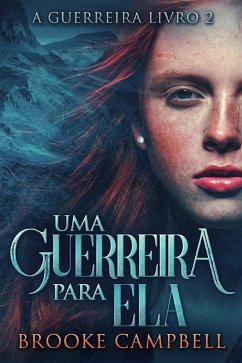 Cover Uma Guerreira Para Ela (eBook, ePUB)