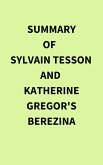 Summary of Sylvain Tesson and Katherine Gregor's Berezina (eBook, ePUB)