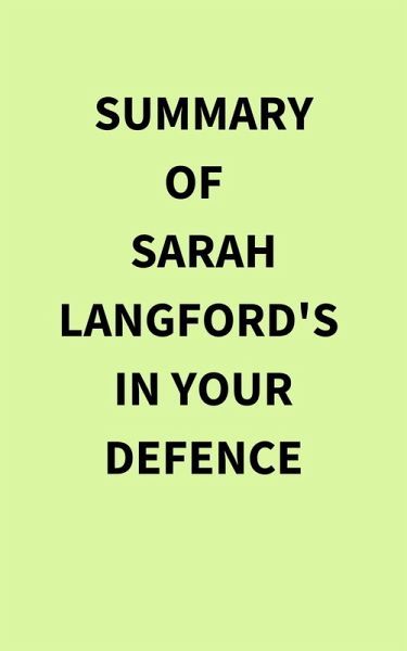 Summary of Sarah Langford's In Your Defence (eBook, ePUB)