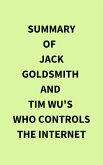 Summary of Jack Goldsmith and Tim Wu's Who Controls the Internet (eBook, ePUB)