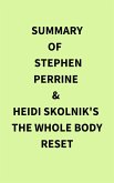 Summary of Stephen Perrine & Heidi Skolnik's The Whole Body Reset (eBook, ePUB)