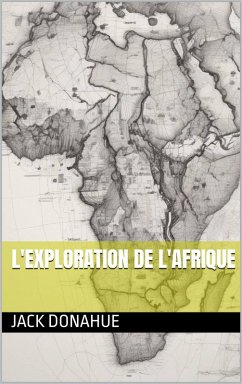 L'exploration de l'Afrique (eBook, ePUB) - Donahue, Jack