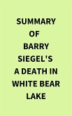 Summary of Barry Siegel's A Death in White Bear Lake (eBook, ePUB)