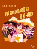 Tannermäki Go-Go (eBook, ePUB) Tannermäki Go-Go (eBook, ePUB)