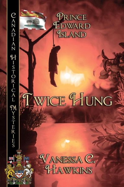 Twice Hung (Canadian Historical Mysteries, #10) (eBook, ePUB) Twice Hung (Canadian Historical Mysteries, #10) (eBook, ePUB)
