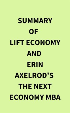 Cover Summary of LIFT Economy and Erin Axelrod's The Next Economy MBA (eBook, ePUB)