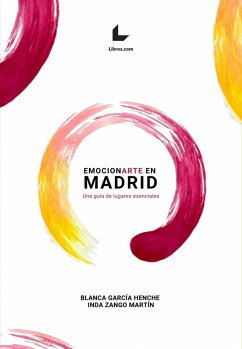 Emocionarte en Madrid (eBook, PDF) - García Henche, Blanca; Zango Martín, Inda