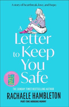 A Letter to Keep You Safe (eBook, ePUB) - Hambleton, Rachaele A Letter to Keep You Safe (eBook, ePUB) - Hambleton, Rachaele