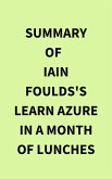 Summary of Iain Foulds's Learn Azure in a Month of Lunches (eBook, ePUB)