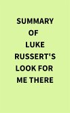 Summary of Luke Russert's Look for Me There (eBook, ePUB)