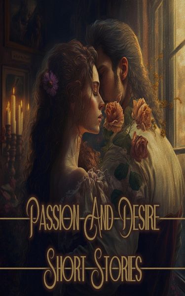 Love Stories - Passion & Desire (eBook, ePUB)