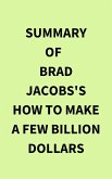 Summary of Brad Jacobs's How to Make a Few Billion Dollars (eBook, ePUB)