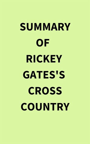 Summary of Rickey Gates's Cross Country (eBook, ePUB) Summary of Rickey Gates's Cross Country (eBook, ePUB)