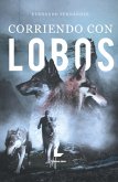 Corriendo con lobos (eBook, ePUB)