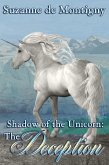 Shadow of the Unicorn: The Deception (eBook, ePUB)