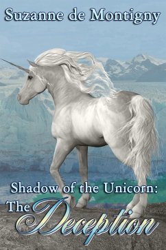 Cover Shadow of the Unicorn: The Deception (eBook, ePUB)