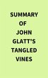 Summary of John Glatt's Tangled Vines... - Bild 1