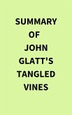 Summary of John Glatt's Tangled Vines (eBook, ePUB)