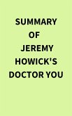 Summary of Jeremy Howick's Doctor You (eBook, ePUB)