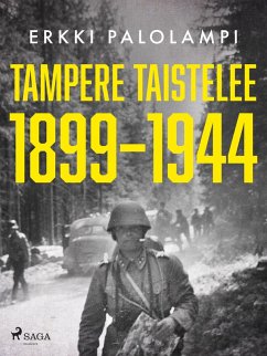 Tampere taistelee 1899-1944 (eBook, ePUB) - Palolampi, Erkki