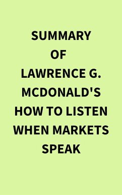 Cover Summary of Lawrence G. McDonald's How to Listen When Markets Speak (eBook, ePUB)