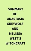 Summary of Anastasia Greywolf and Melissa West's Witchcraft (eBook, ePUB)