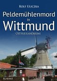 Peldemühlenmord in Wittmund. Ostfrieslandkrimi (eBook, ePUB) Peldemühlenmord in Wittmund. Ostfrieslandkrimi (eBook, ePUB)