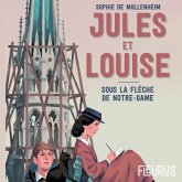 Jules et Louise. Sous la flèche de Notre-Dame (MP3-Download)