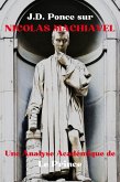 J.D. Ponce sur Nicolas Machiavel : Une Analyse Académique de Le Prince (Les Grands Esprits de la Pensée Universelle (Analysés), #2) (eBook, ePUB) J.D. Ponce sur Nicolas Machiavel : Une Analyse Académique de Le Prince (Les Grands Esprits de la Pensée Universelle (Analysés), #2) (eBook, ePUB)
