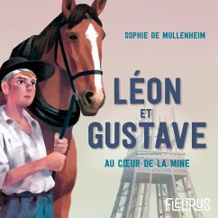 Léon et Gustave. Au coeur de la mine (MP3-Download) - de Mullenheim, Sophie