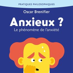 Anxieux ? (MP3-Download) - Brenifier, Oscar