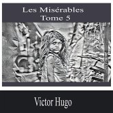 Les Misérables- Tome 5 (MP3-Download) Les Misérables- Tome 5 (MP3-Download)