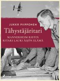 Tähystäjäritari: Mannerheim-ristin ritari Lauri Äijön elämä (eBook, ePUB)