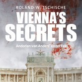 Vienna's Secrets: Privatdetektiv Andorian van Anders ermittelt am Tatort Wien! Ein Krimi! (Andorian van Anders Reihe) (MP3-Download)