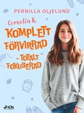 Cornelia K. : komplett förvirrad - totalt fokuserad (eBook, ePUB)