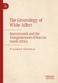 The Groovology of White Affect (eBook, PDF)