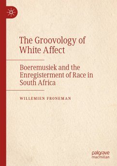 The Groovology of White Affect (eBook, PDF) - Froneman, Willemien