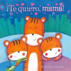 Te quiero, mamá (fixed-layout eBook, ePUB)