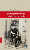 El imaginario de lo público en la radio (eBook, ePUB) El imaginario de lo público en la radio (eBook, ePUB)