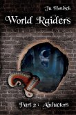 World Raiders - Part 2: Abductors (eBook, ePUB)