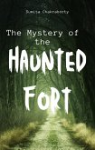 The Mystery Of The Haunted Fort (eBook, ePUB)