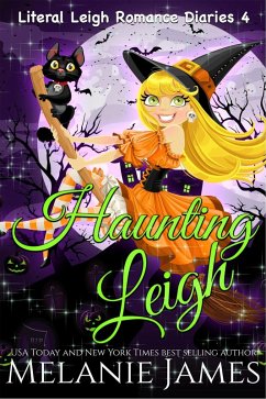 Haunting Leigh (Literal Leigh Romance Diaries, #4) (eBook, ePUB) - James, Melanie