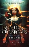 Iron-Forge Crossroads: Remeant (Death's Left Hand, #2) (eBook, ePUB)