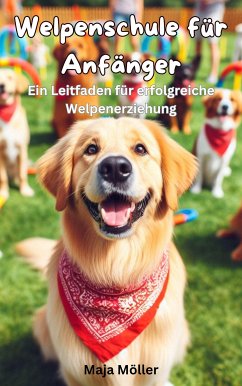 Welpenschule für Anfänger (eBook, ePUB) - Maja, Möller