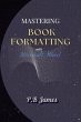 Mastering Book Formatting with... - Bild 1